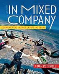 In mixed company : communicating in small groups and teams