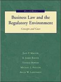 Business law and the regulatory environment : concepts and cases