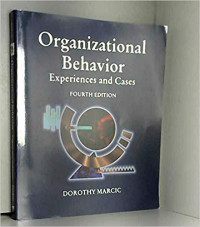 Organizational behavior : experiences and cases