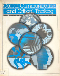 Career, communication, and critical thinking : a student guide