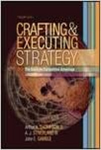 Crafting and executing strategy : the quest for competitive advantage : concepts and cases