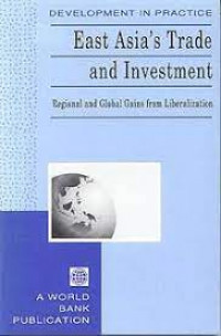 East Asia's trade and investment : regional and global gains from liberalization.