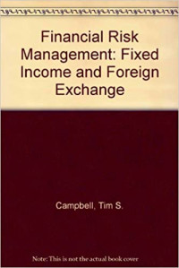 Financial risk management : fixed income and foreign excange