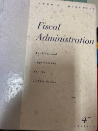 Fiscal administration : analysis and applications for the public sector