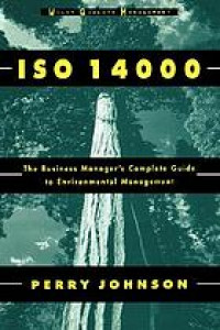 ISO 14000 : the business manager's complete guide to environmental management