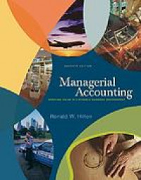Managerial accounting : creating value in a dynamic business environment