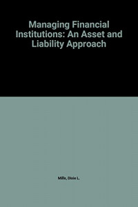 Managing financial institutions : an asset/liability approach