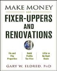Make Money with Fixer-Uppers and Renovations