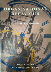 Organisational behaviour : life at work in Australia