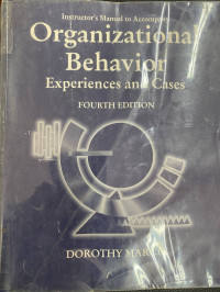 Organizational behavior : Experiences and cases. Instructor's manual accompany
