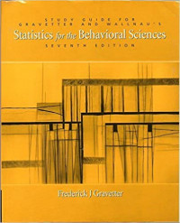 Study guide for Gravetter and Wallnau's Statistics for the behavioral sciences