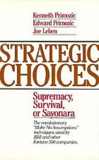 Strategic choices : supremacy, survival, or sayonara