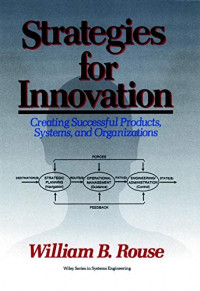 Strategies for innovation : creating successful products, systems, and