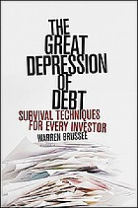 The great depression of debt : survival techniques for every portfolio