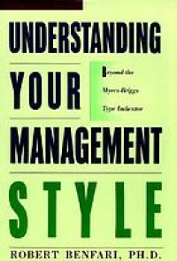Understanding your management style : beyond the Myers-Briggs type indicators