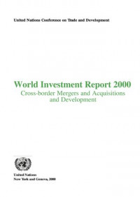 World investment report 2000 : cross-border mergers and acquisitions and development